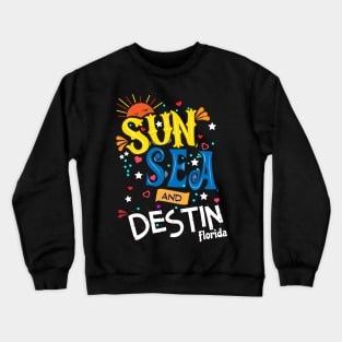 Sun Sea and Destin Florida Crewneck Sweatshirt